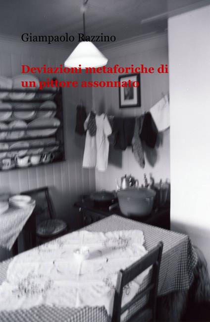 Deviazioni metaforiche di un pittore assonnato - Giampaolo Razzino - copertina