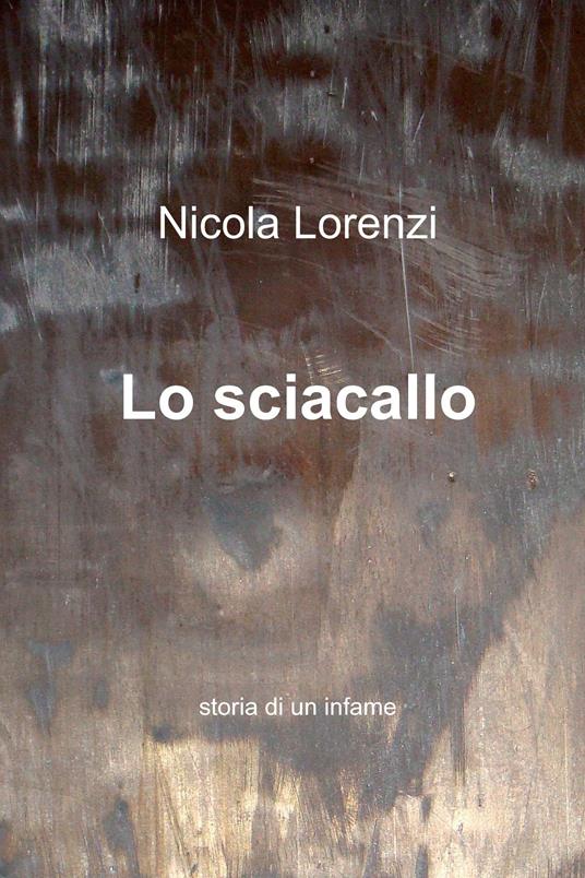 Lo sciacallo - Nicola Lorenzi - ebook