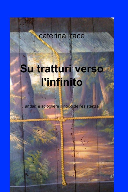 Su tratturi verso l'infinito - Caterina Irace - ebook