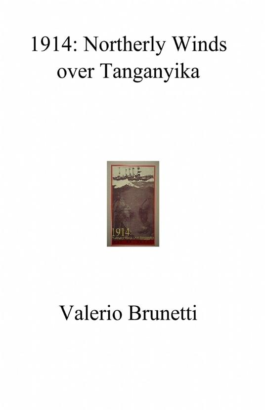 1914: northerly winds over Tanganyika - Valerio Brunetti - copertina