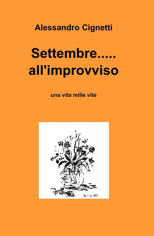 Settembre... all'improvviso. Una vita mille vite - Alessandro Cignetti - copertina