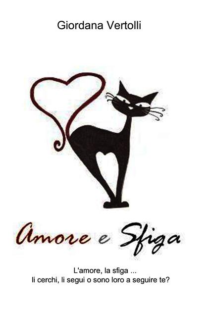 Amore e sfiga - Giordana Vertolli - ebook