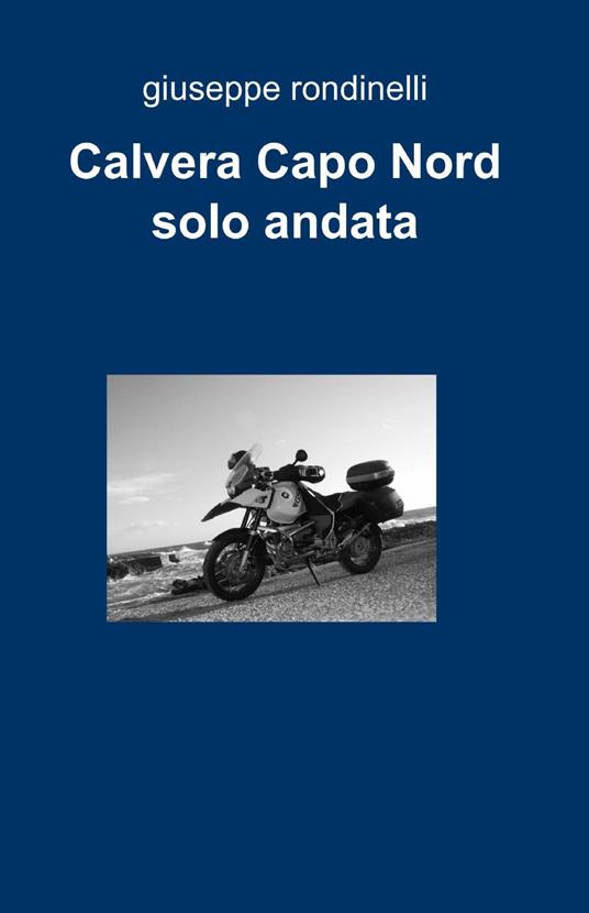 Calvera Capo Nord solo andata - Giuseppe Rondinelli - copertina