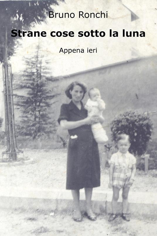 Strane cose sotto la luna - Bruno Ronchi - ebook