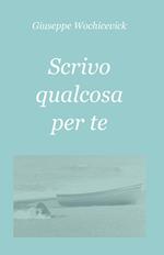 Scrivo qualcosa per te