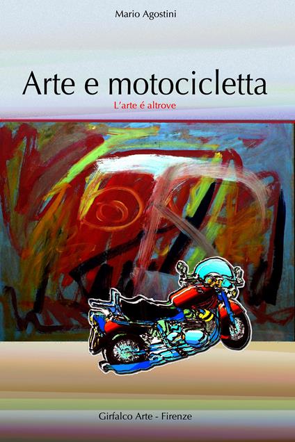 Arte e motocicletta - Mario Agostini - ebook
