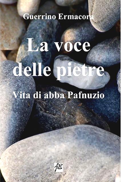 La voce delle pietre - Guerrino Ermacora - ebook