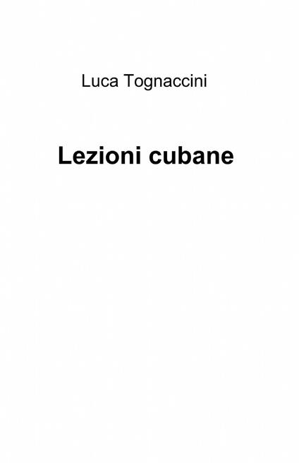 Lezioni cubane - Luca Tognaccini - copertina