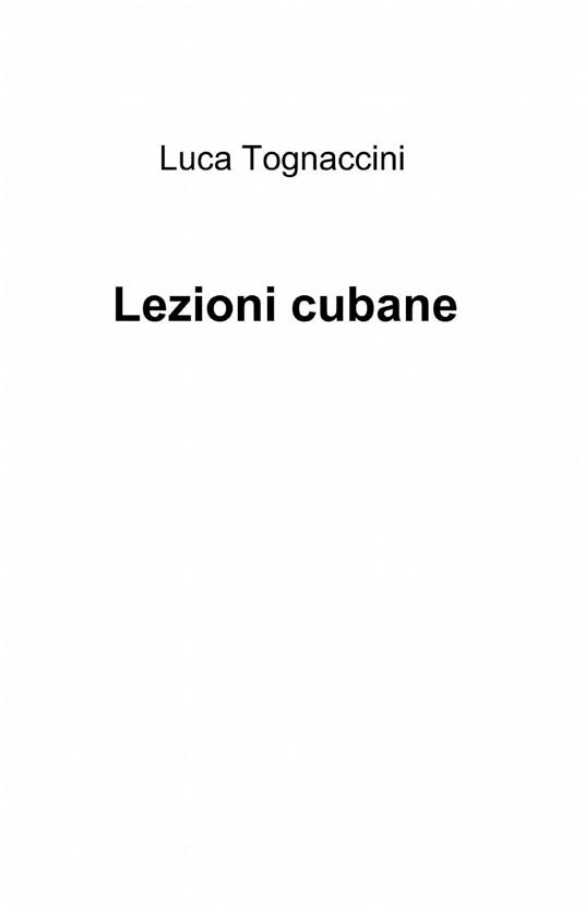 Lezioni cubane - Luca Tognaccini - copertina