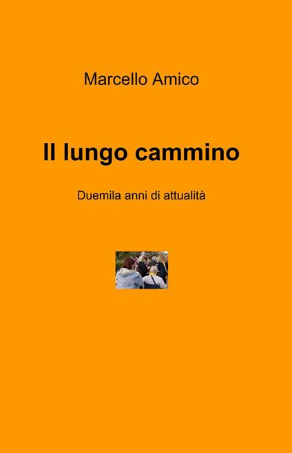 Il lungo cammino - Marcello Amico - copertina