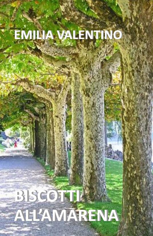 Biscotti all'amarena - Emilia Valentino - copertina