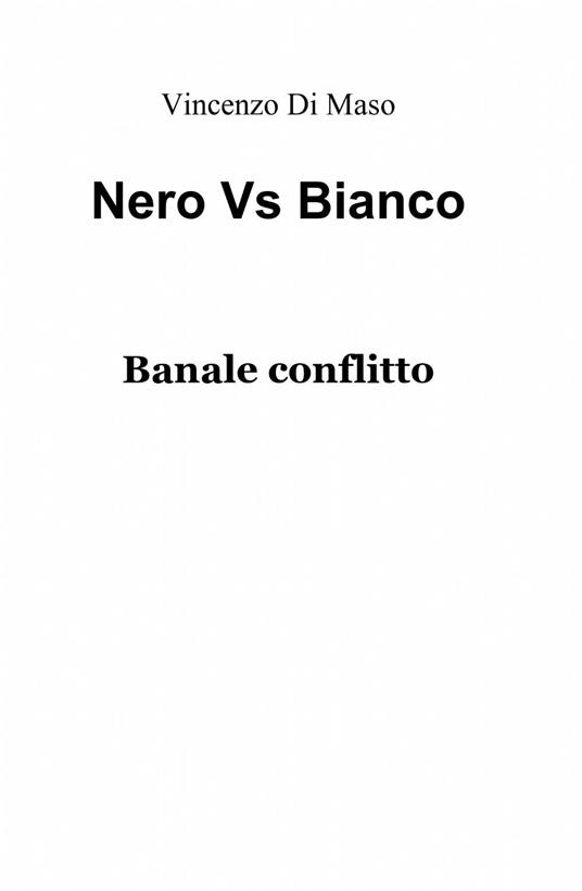 Nero vs bianco - Vincenzo Di Maso - copertina