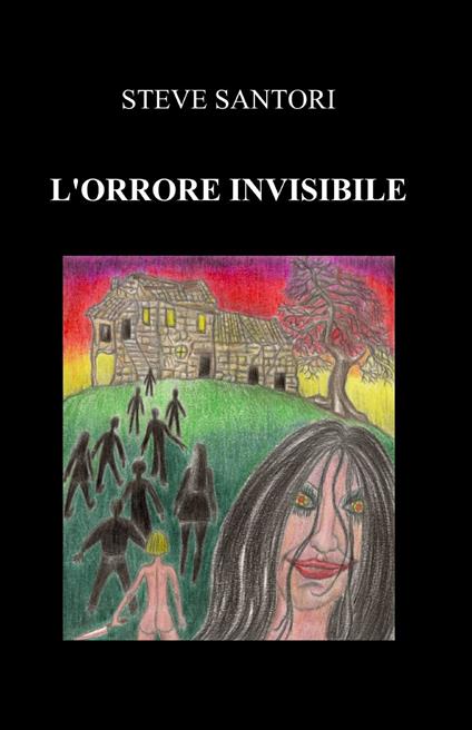 L' orrore invisibile - Steve Santori - copertina