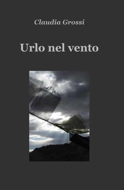 Urlo nel vento - Claudia Grossi - copertina