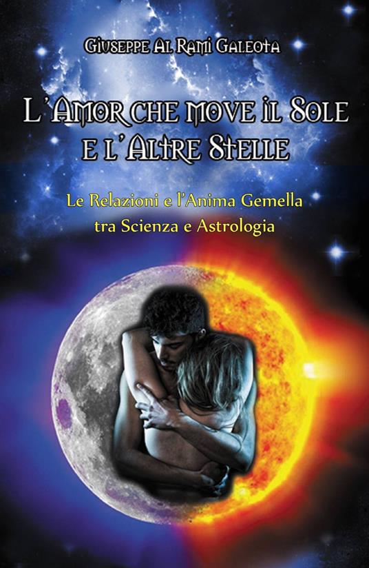 L' amor che move il sole e l'altre stelle - Giuseppe Al Rami Galeota - copertina
