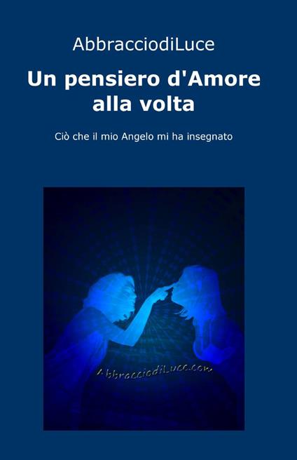 Un pensiero d'amore alla volta - Abbracciodiluce - copertina