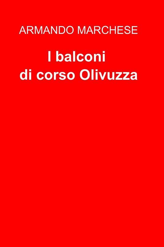 I balconi di Corso Olivuzza - Armando Marchese - ebook