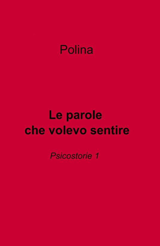 Le parole che volevo sentire - Polina - copertina
