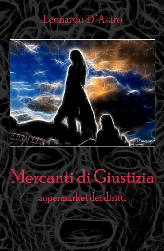 Mercanti di giustizia - Leonardo D'Asaro - copertina