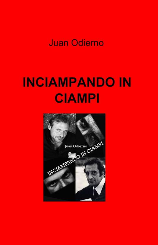 Inciampando in Ciampi - Juan Odierno - copertina