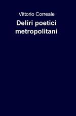 Deliri poetici metropolitani