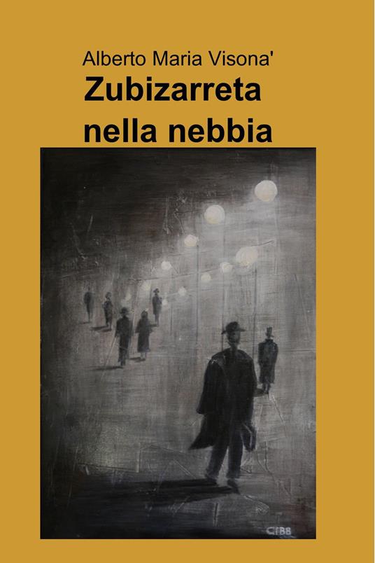 Zubizarreta nella nebbia - Alberto Visonà - ebook