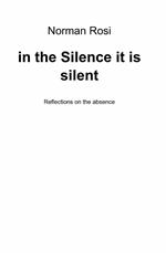 In the silence it is silent