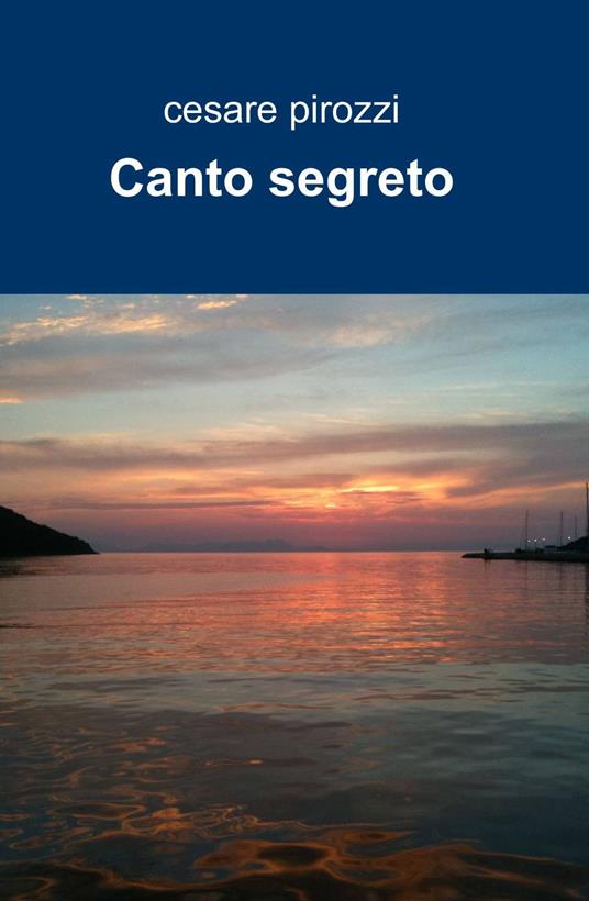 Canto segreto - Cesare Pirozzi - copertina