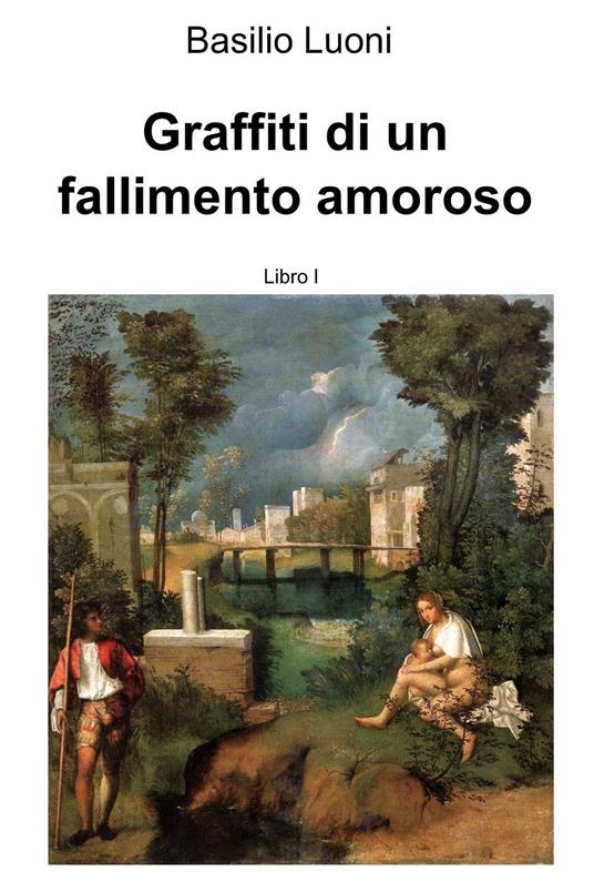 Graffiti di in fallimento amoroso senza piagnistei - Basilio Luoni - ebook