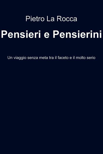 Pensieri e pensierini - Pietro La Rocca - ebook