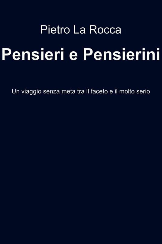 Pensieri e pensierini - Pietro La Rocca - ebook