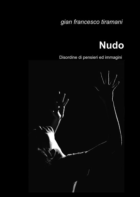 Nudo - Gian Francesco Tiramani - copertina