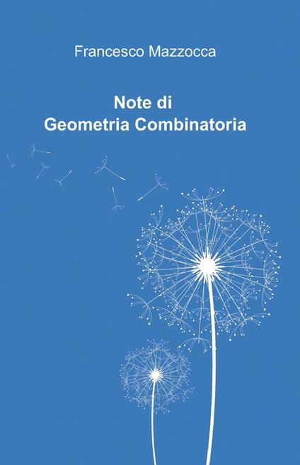 Note di geometria combinatoria - Francesco Mazzocca - copertina