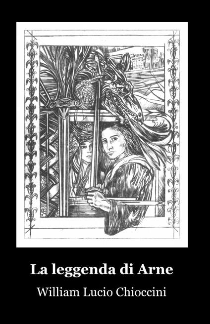 La leggenda di Arne - William L. Chioccini - copertina