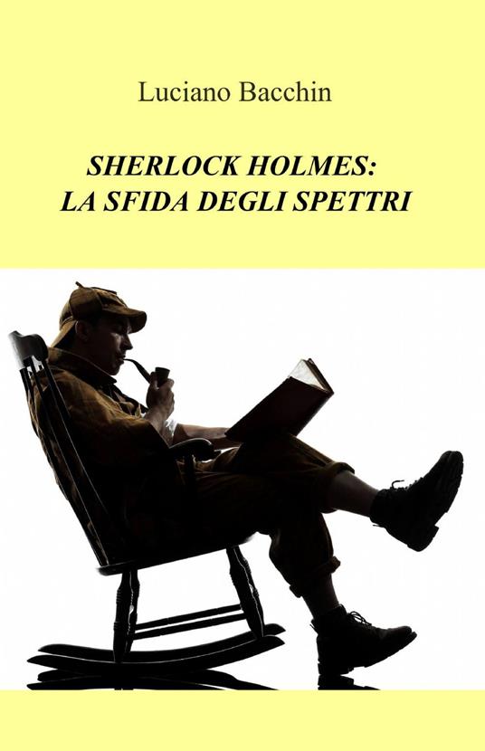 Sherlock Holmes: la sfida degli spettri - Luciano Bacchin - copertina
