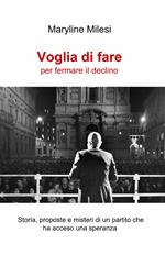 Voglia di fare per fermare il declino