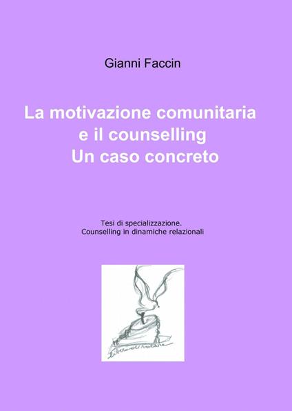 La motivazione comunitaria e il counselling. Un caso concreto - Gianni Faccin - copertina