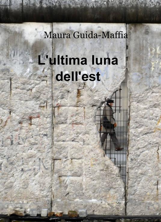 L' ultima luna dell'est - Maura G. Maffia - copertina