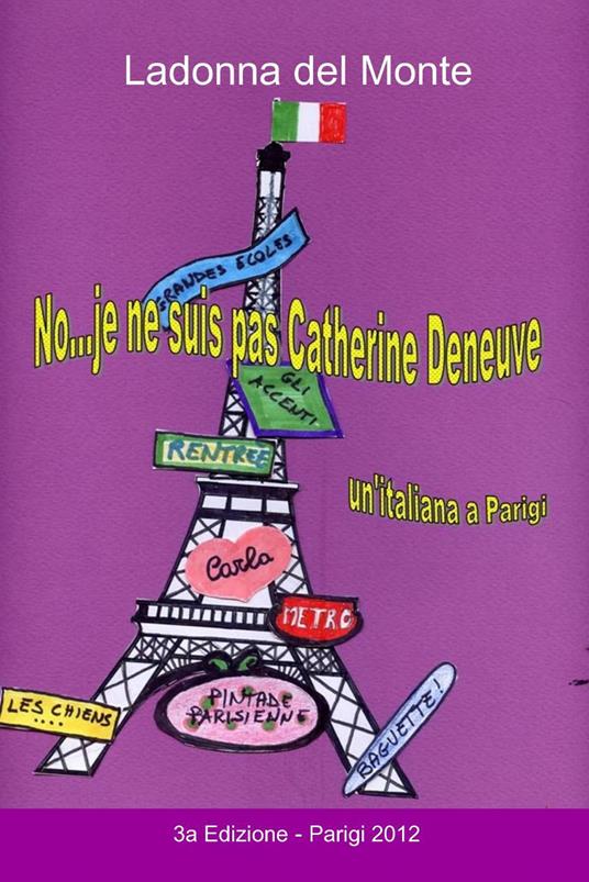 «No, je ne suis pas Catherine Deneuve!» - Ladonna Del Monte - copertina