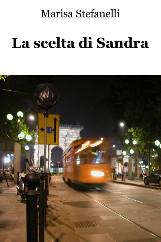 La scelta di Sandra - Marisa Stefanelli - ebook