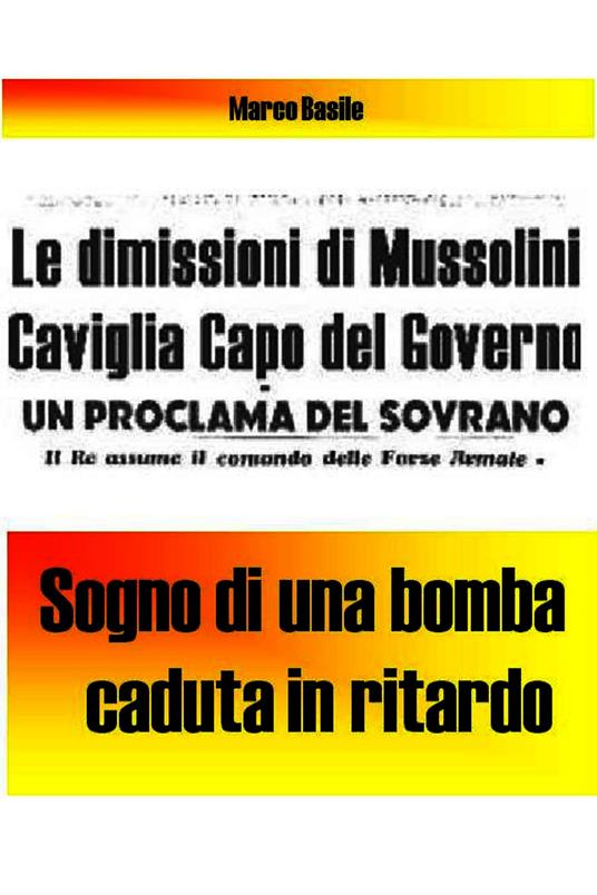 Sogno di una bomba caduta in ritardo - Marco Basile - ebook