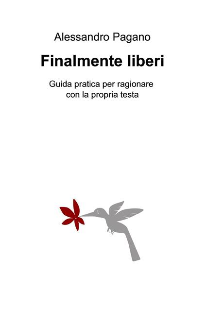 Finalmente liberi - Alessandro Pagano - ebook