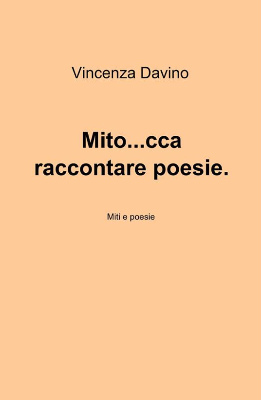Mito... cca raccontare poesie - Vincenza Davino - copertina