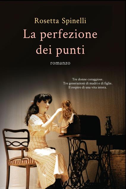 La perfezione dei punti - Rosetta Spinelli - ebook