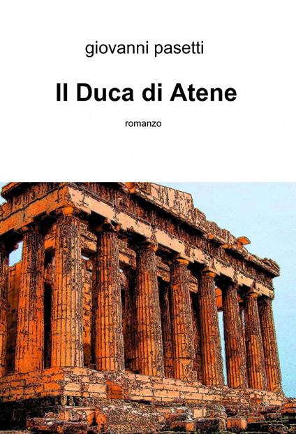 Il duca di Atene - Giovanni Pasetti - copertina
