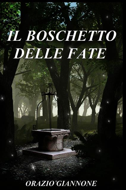 Il boschetto delle fate - Orazio Giannone - ebook