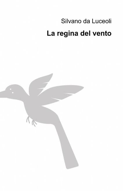 La regina del vento - Silvano Da Luceoli - copertina