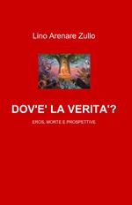 Dov'è la verità? Eros, morte e prospettive