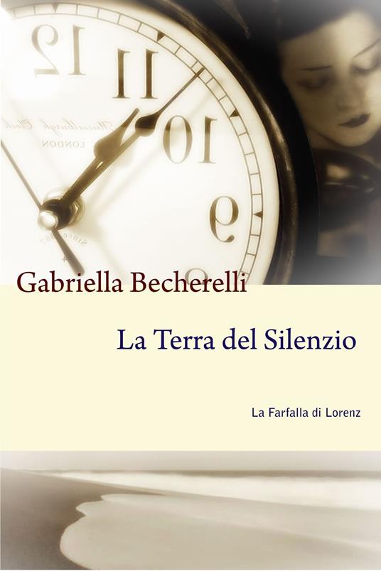 La terra del silenzio - Gabriella Becherelli - ebook