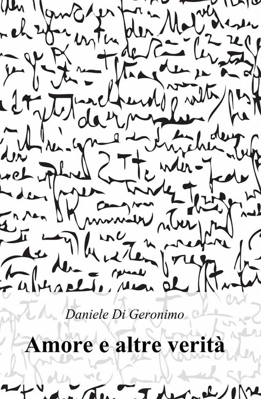 Amore e altre verità - Daniele Di Geronimo - copertina